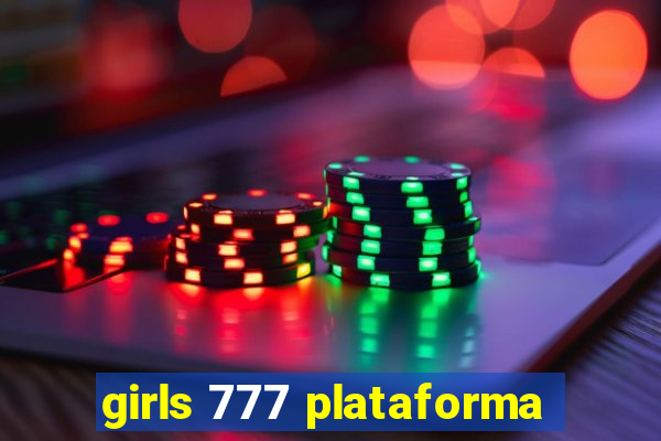 girls 777 plataforma